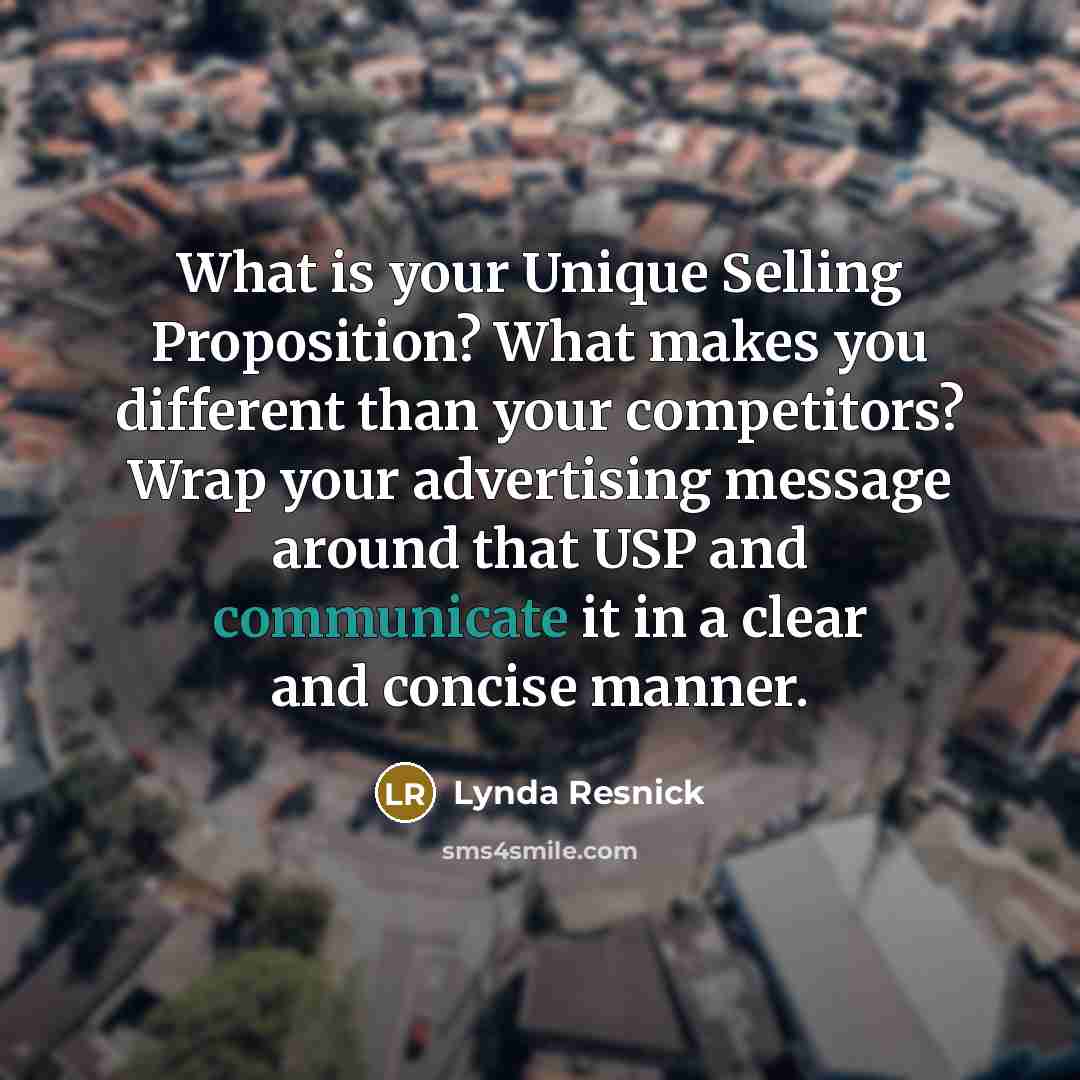 “What is your Unique Selling Proposition? What makes you different…” quote by Lynda Resnick