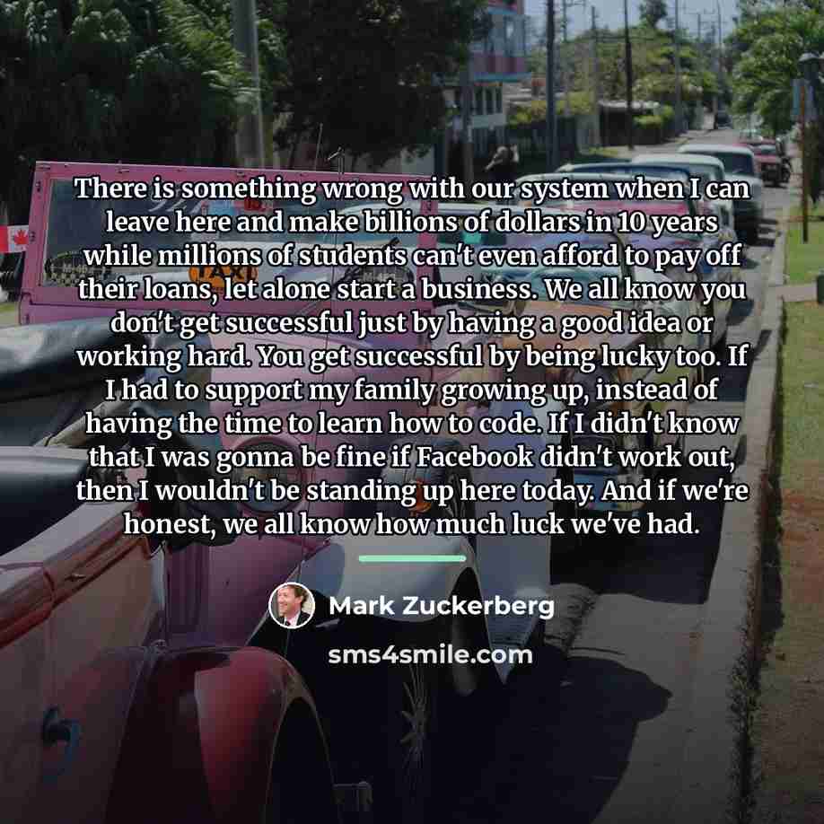 “There is something wrong with our system when I can…” quote by Mark Zuckerberg