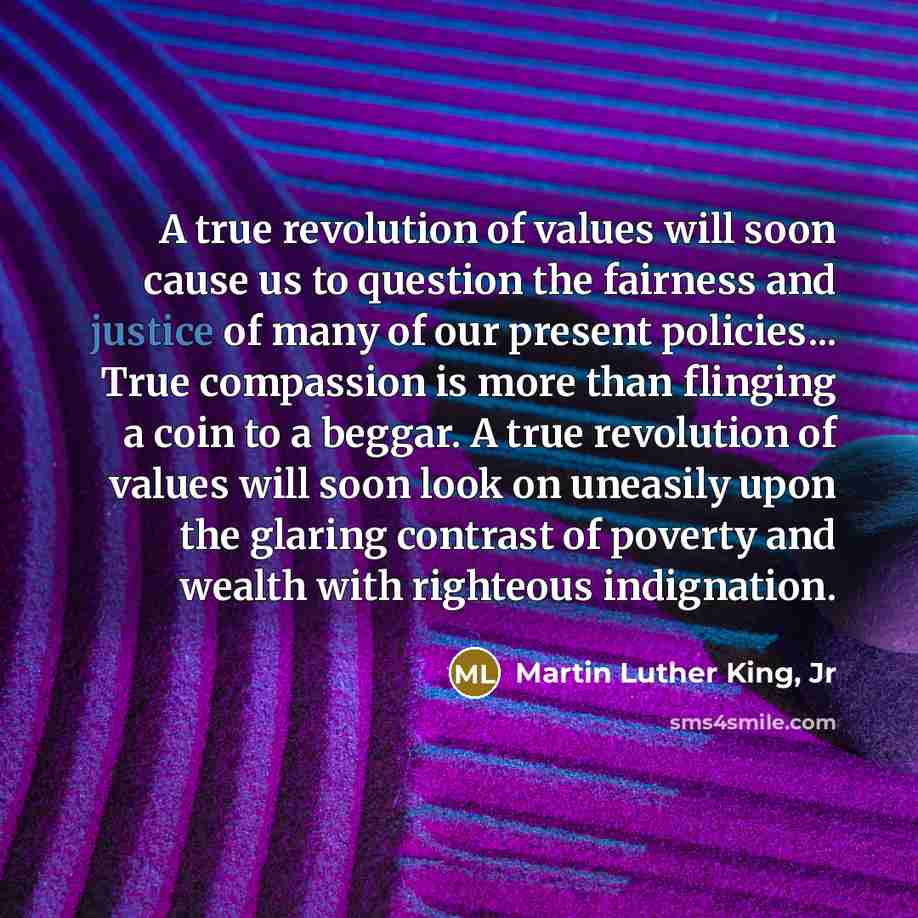 “A true revolution of values will soon cause us to…” quote by Martin Luther King, Jr