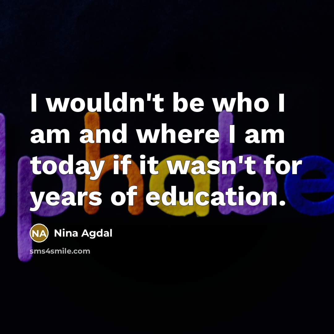 “I wouldn't be who I am and where I am…” quote by Nina Agdal