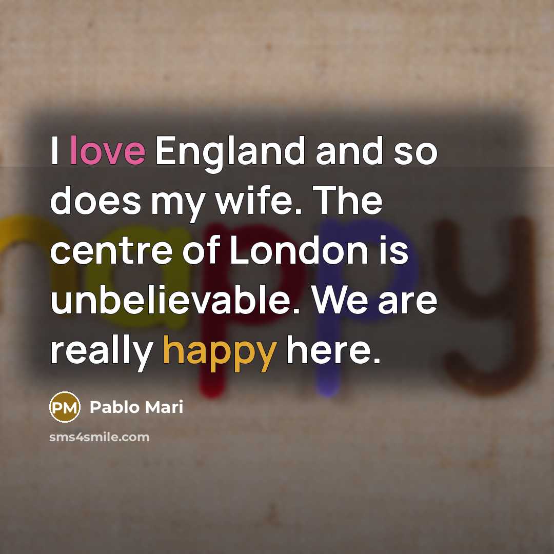 “I love England and so does my wife. The centre…” quote by Pablo Mari
