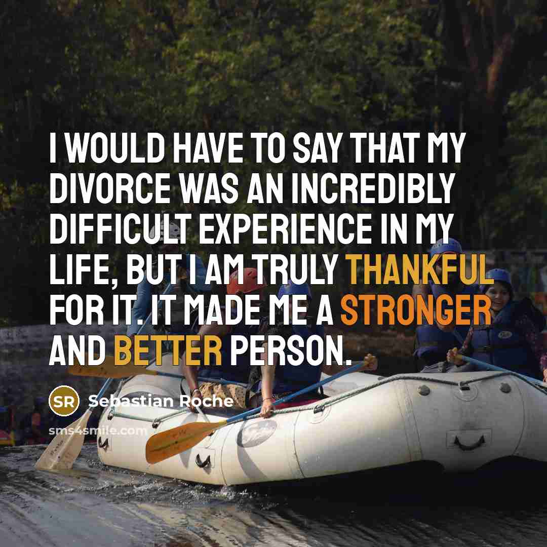 “I would have to say that my divorce was an…” quote by Sebastian Roche