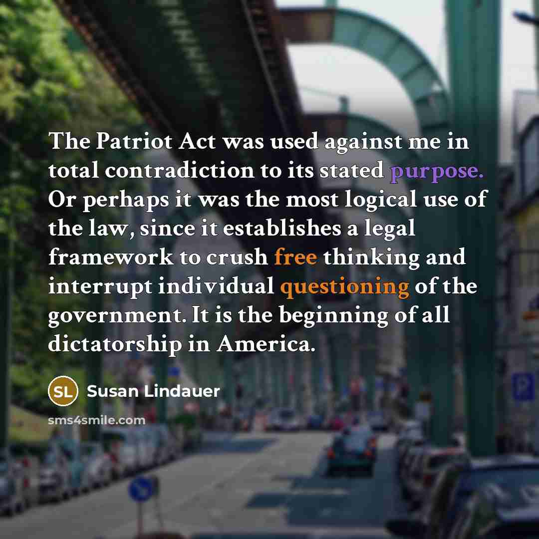 “The Patriot Act was used against me in total contradiction…” quote by Susan Lindauer