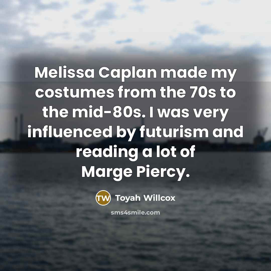 “Melissa Caplan made my costumes from the 70s to the…” quote by Toyah Willcox