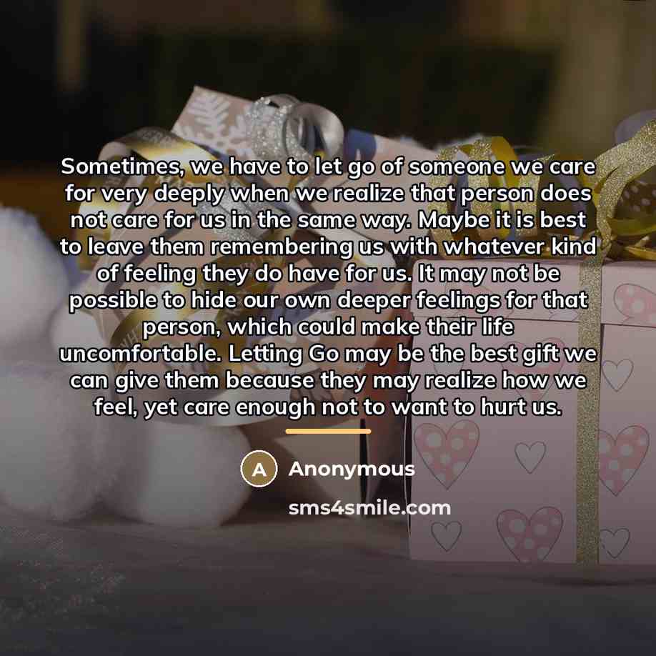 “Sometimes, we have to let go of someone we care…” quote by Anonymous