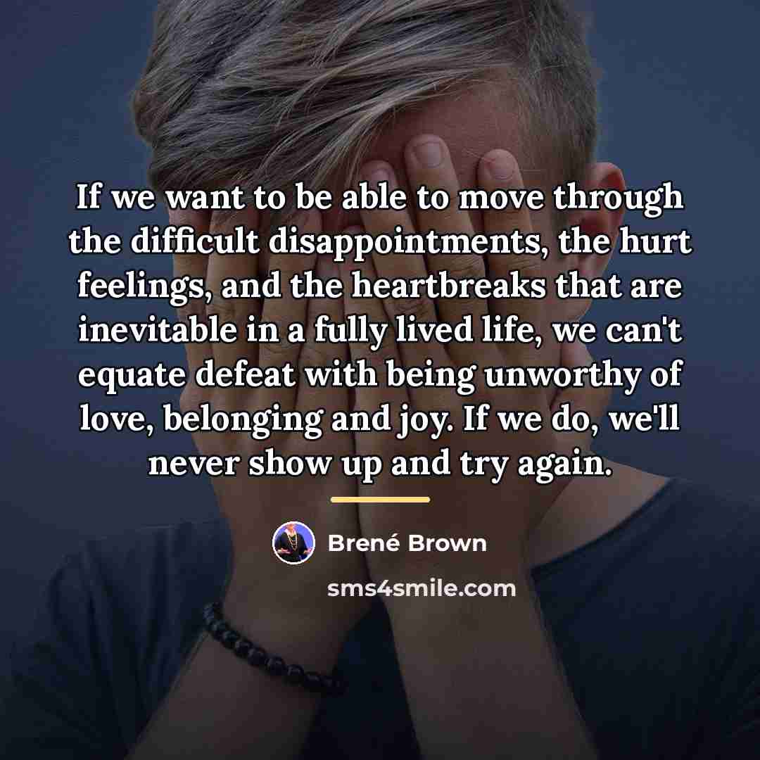“If we want to be able to move through the…” quote by Brené Brown