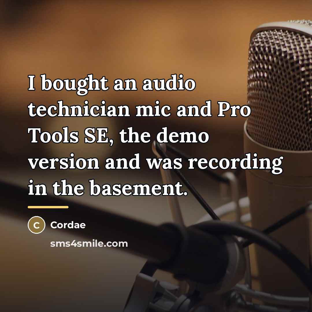 “I bought an audio technician mic and Pro Tools SE,…” quote by Cordae