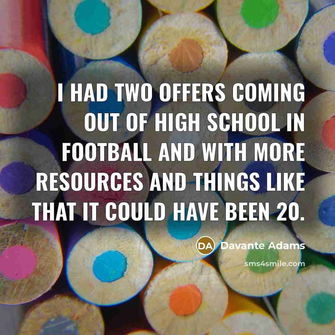 “I had two offers coming out of high school in…” quote by Davante Adams