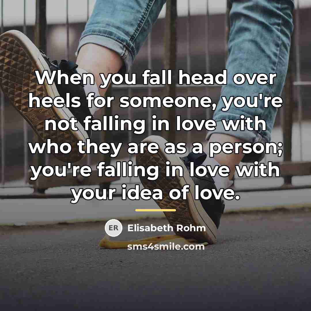 “When you fall head over heels for someone, you're not…” quote by Elisabeth Rohm