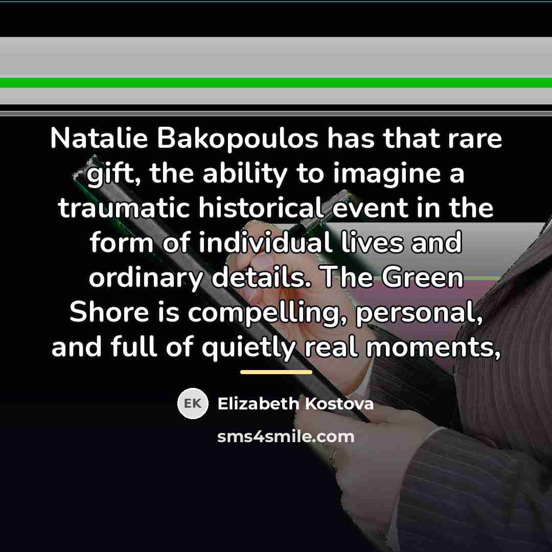“Natalie Bakopoulos has that rare gift, the ability to imagine…” quote by Elizabeth Kostova