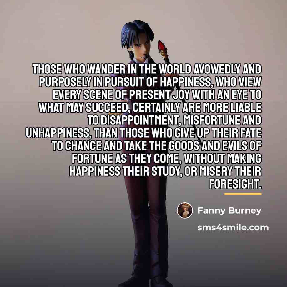 “Those who wander in the world avowedly and purposely in…” quote by Fanny Burney