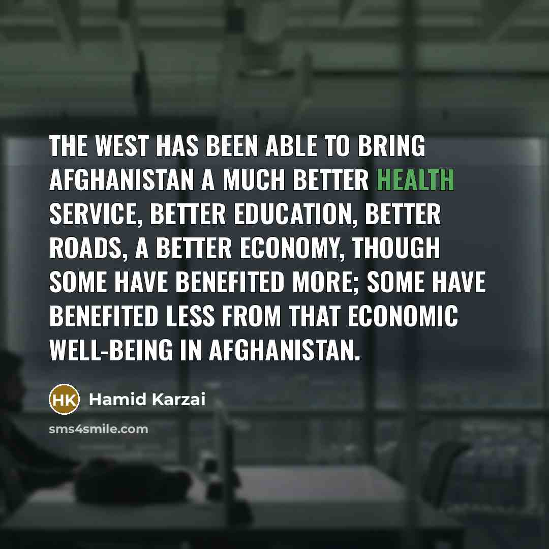 “The West has been able to bring Afghanistan a much…” quote by Hamid Karzai