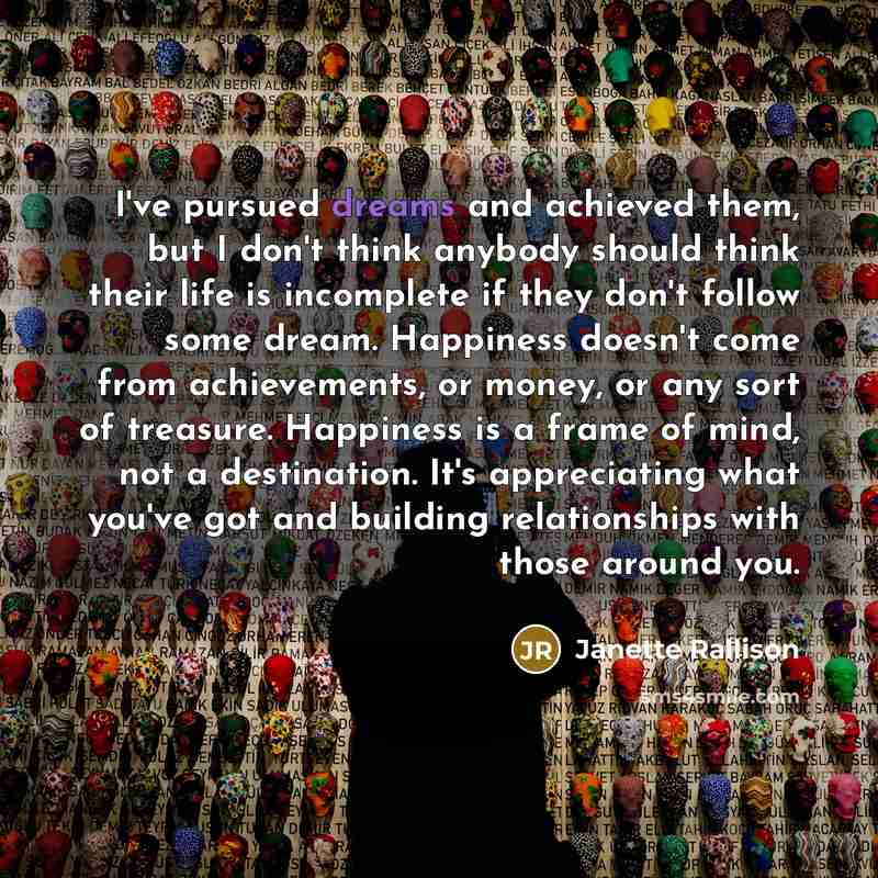 “I've pursued dreams and achieved them, but I don't think…” quote by Janette Rallison