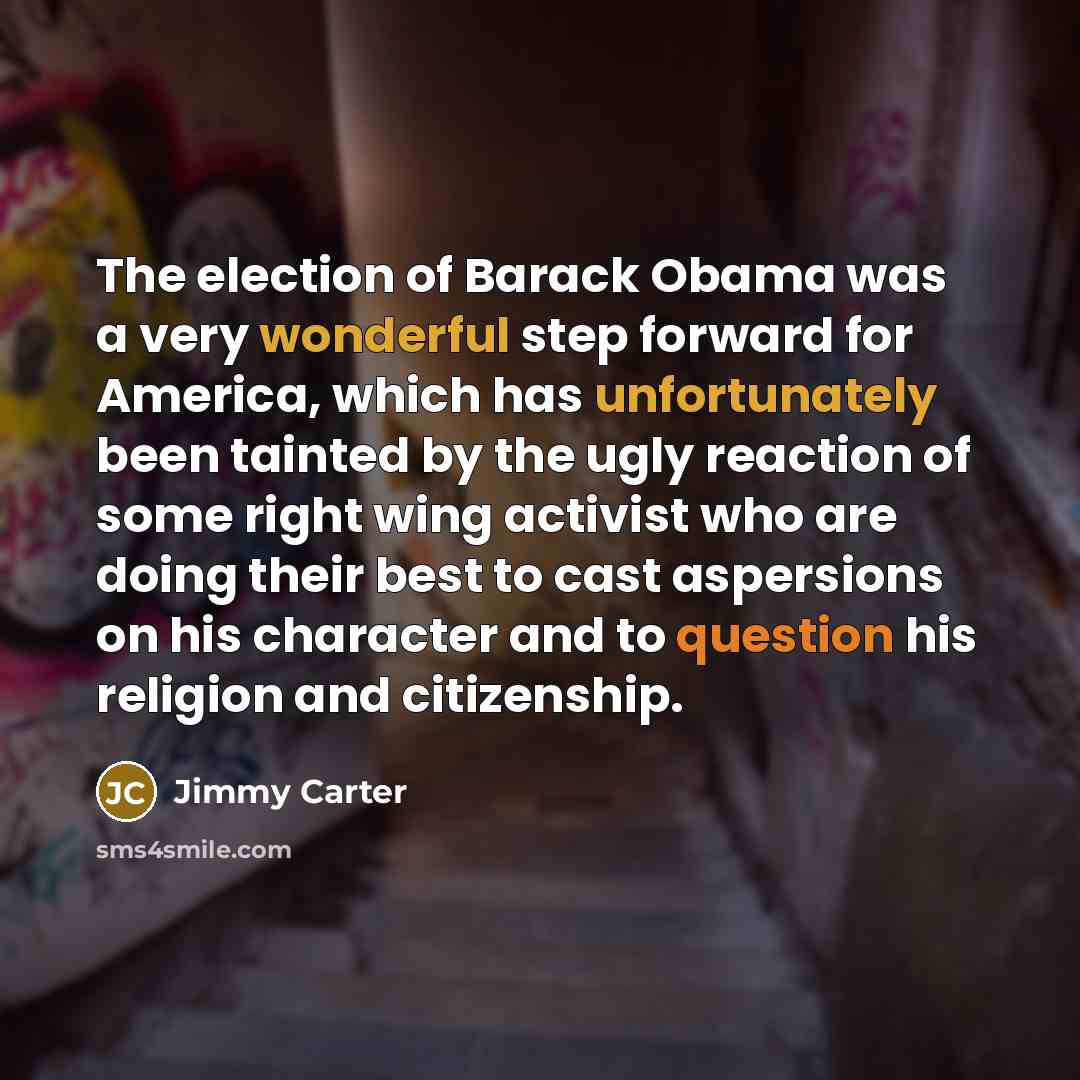 “The election of Barack Obama was a very wonderful step…” quote by Jimmy Carter