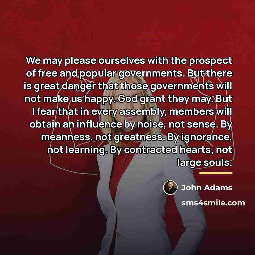“We may please ourselves with the prospect of free and…” quote by John Adams