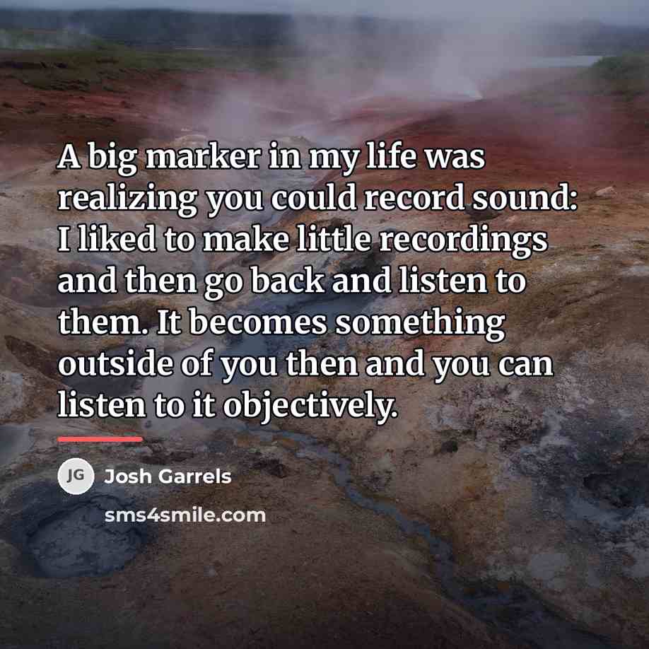 “A big marker in my life was realizing you could…” quote by Josh Garrels
