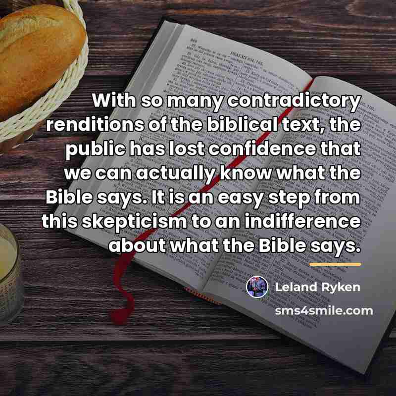 “With so many contradictory renditions of the biblical text, the…” quote by Leland Ryken
