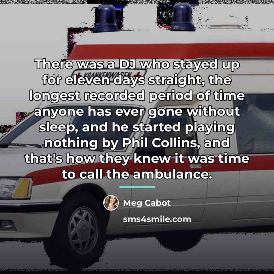 “There was a DJ who stayed up for eleven days…” quote by Meg Cabot