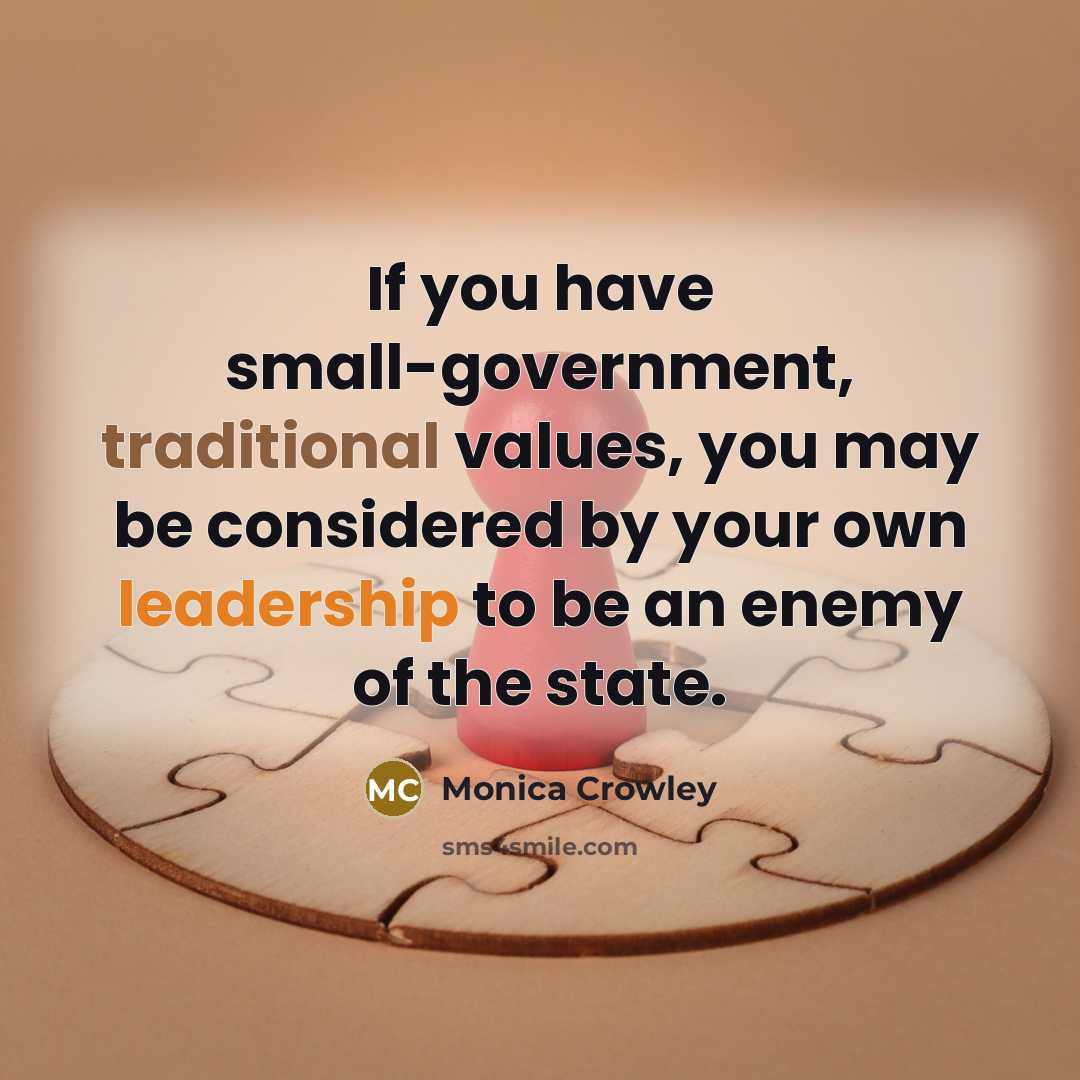 “If you have small-government, traditional values, you may be considered…” quote by Monica Crowley