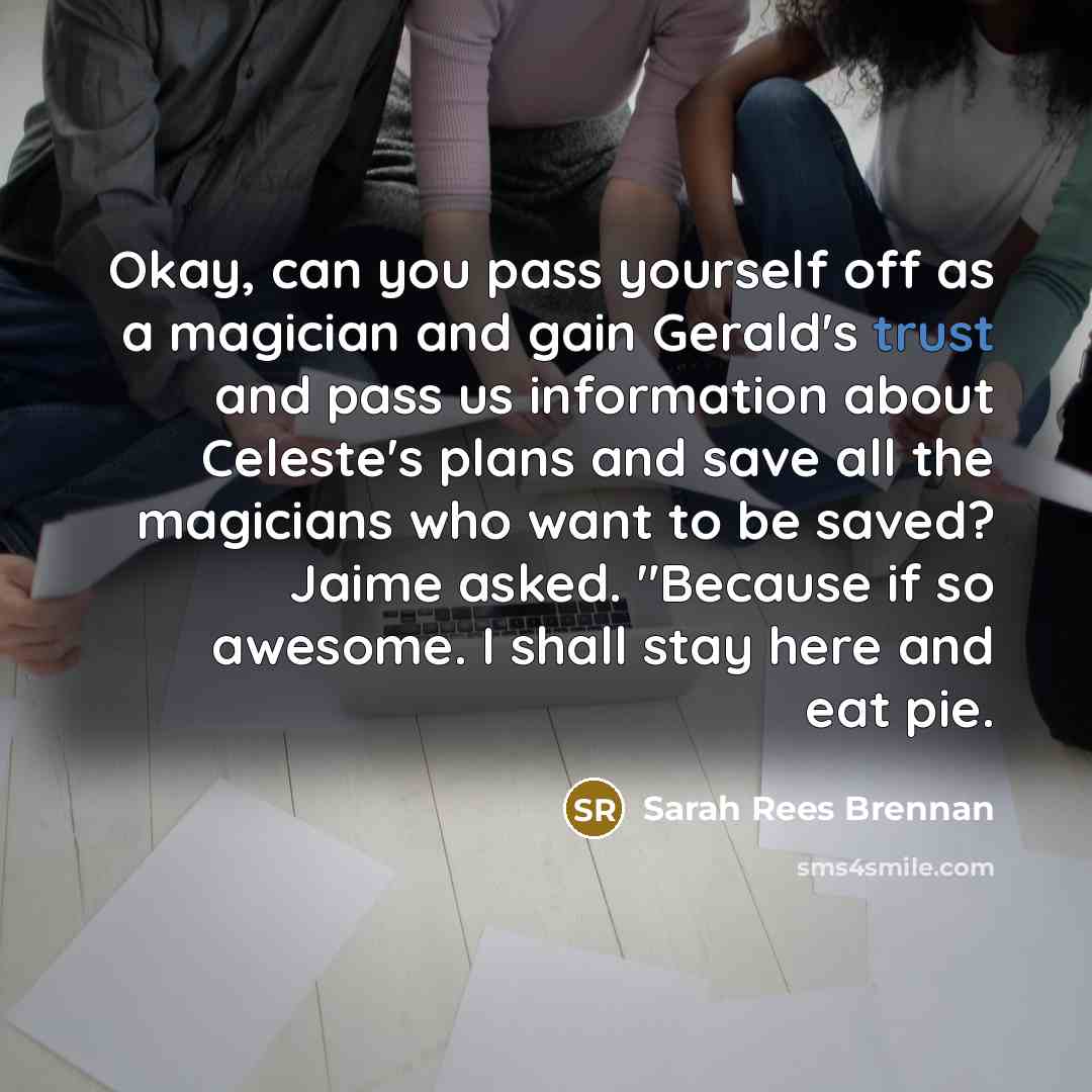 “Okay, can you pass yourself off as a magician and…” quote by Sarah Rees Brennan