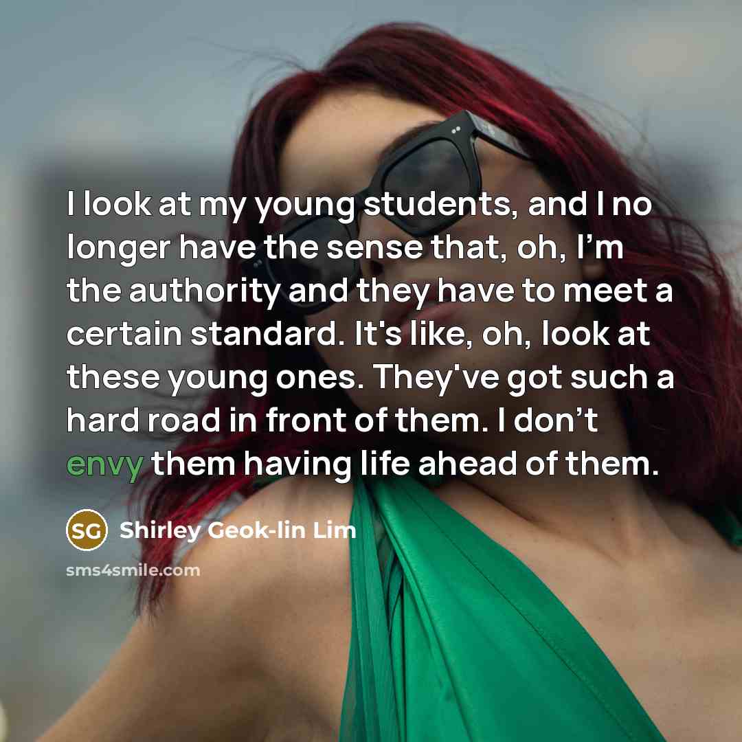 “I look at my young students, and I no longer…” quote by Shirley Geok-lin Lim