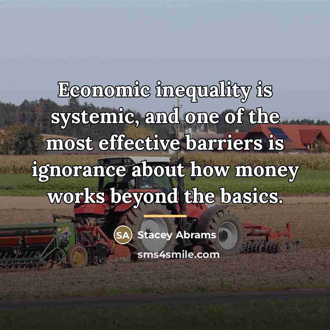 “Economic inequality is systemic, and one of the most effective…” quote by Stacey Abrams