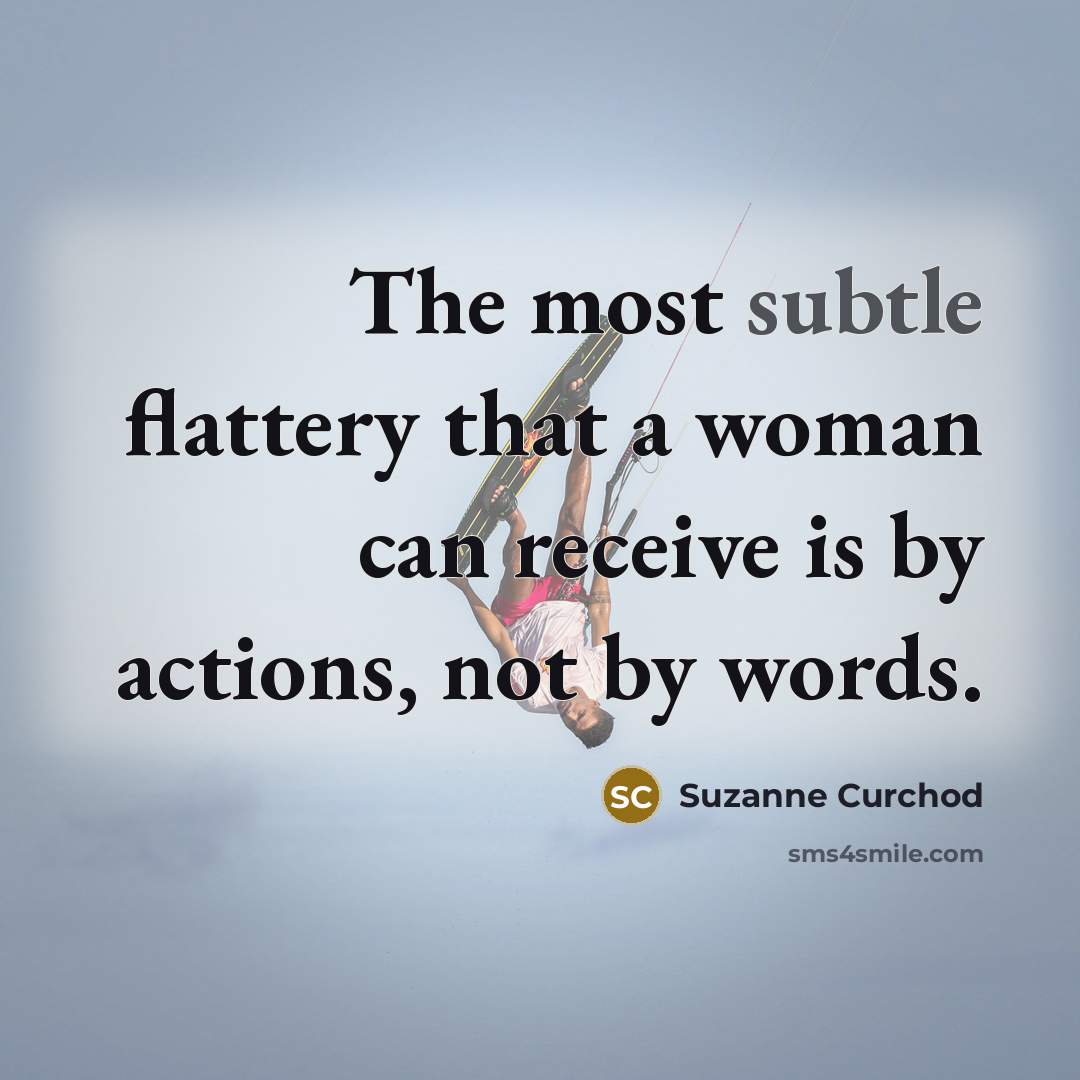 “The most subtle flattery that a woman can receive is…” quote by Suzanne Curchod