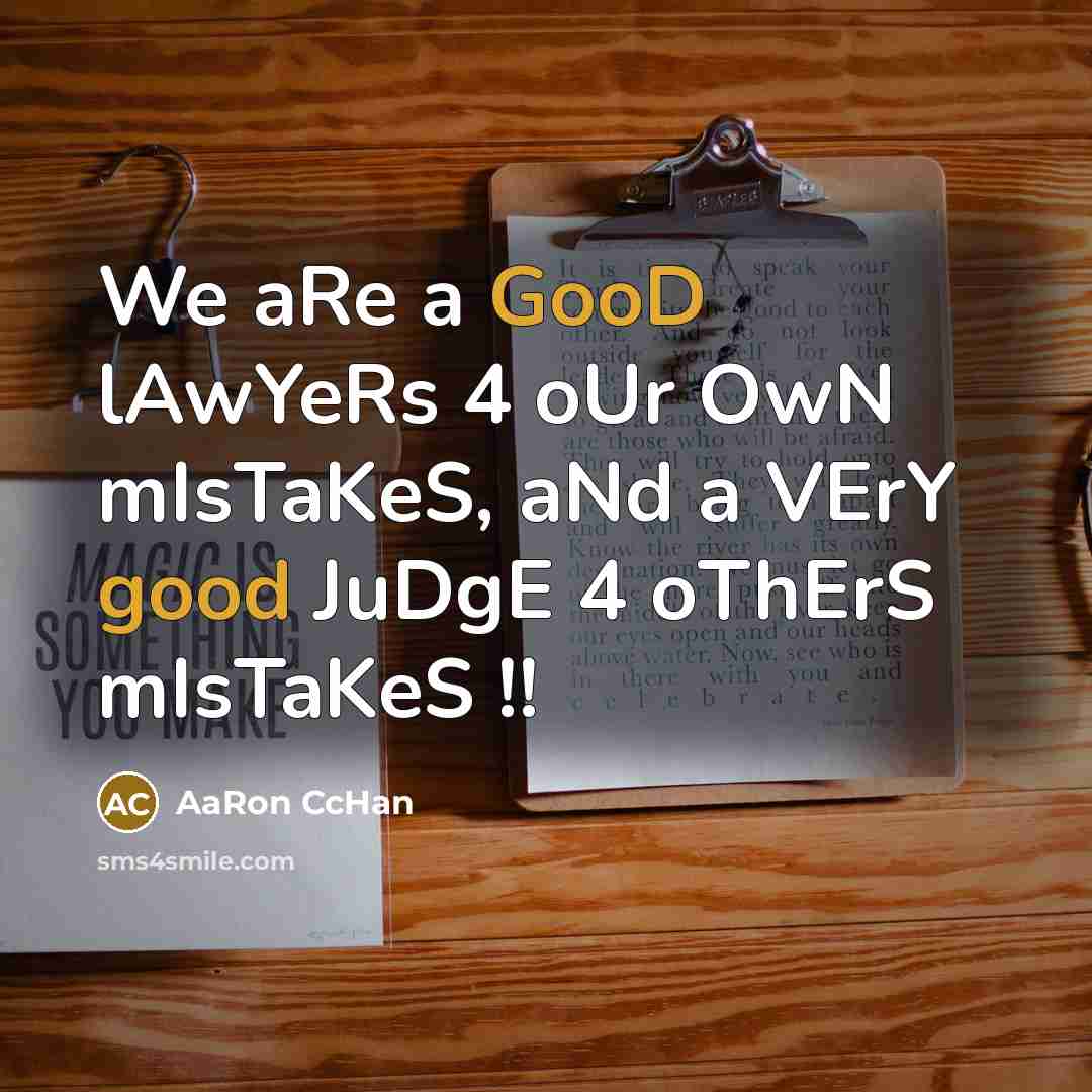 “We aRe a GooD lAwYeRs 4 oUr OwN mIsTaKeS, aNd…” quote by AaRon CcHan