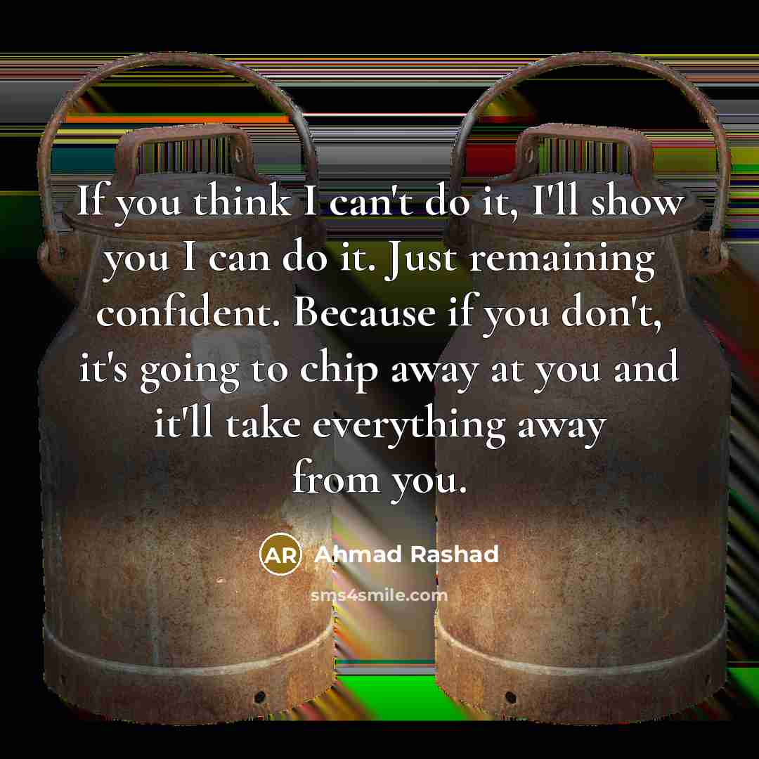 “If you think I can't do it, I'll show you…” quote by Ahmad Rashad