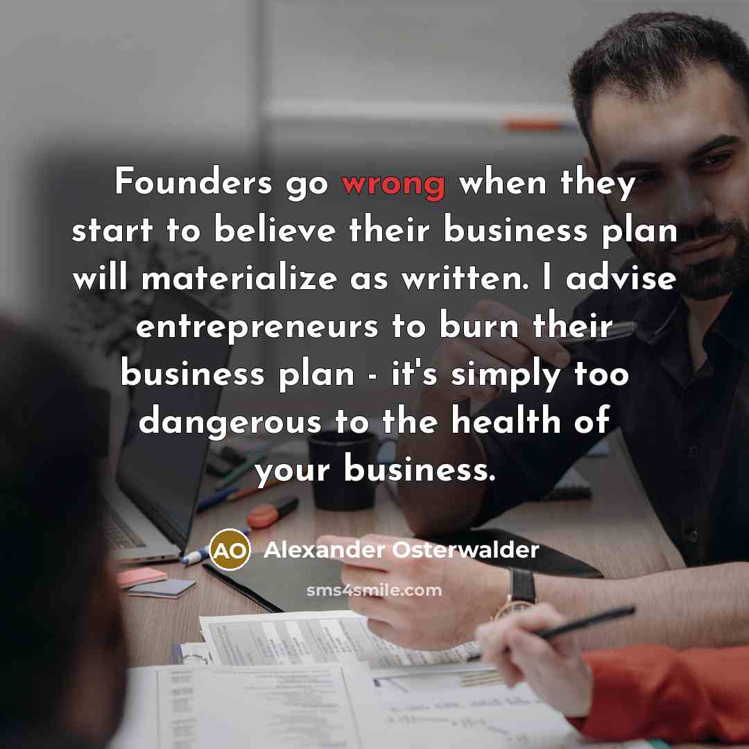 “Founders go wrong when they start to believe their business…” quote by Alexander Osterwalder