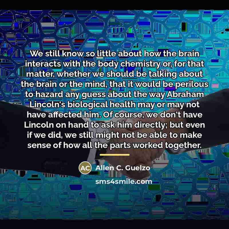“We still know so little about how the brain interacts…” quote by Allen C. Guelzo