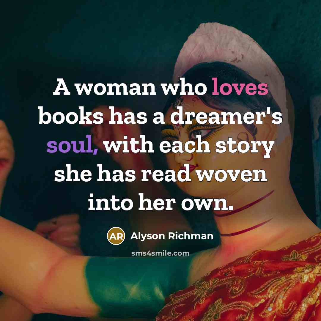 “A woman who loves books has a dreamer's soul, with…” quote by Alyson Richman
