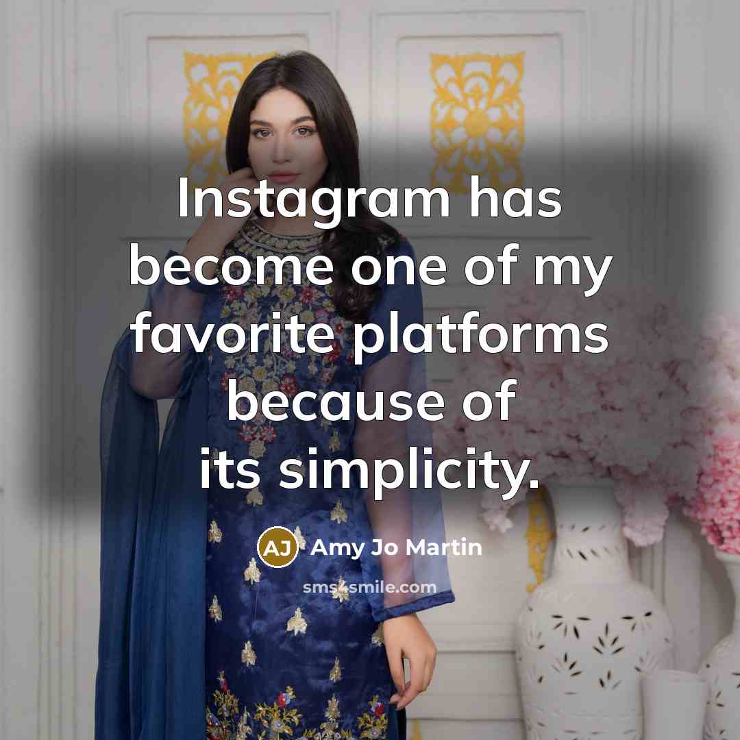 “Instagram has become one of my favorite platforms because of…” quote by Amy Jo Martin