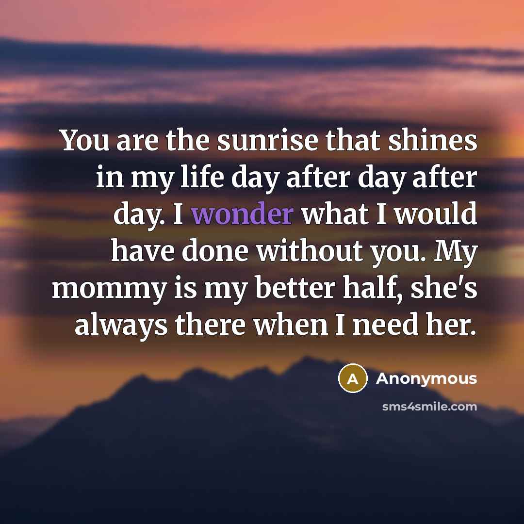 “You are the sunrise that shines in my life day…” quote by Anonymous