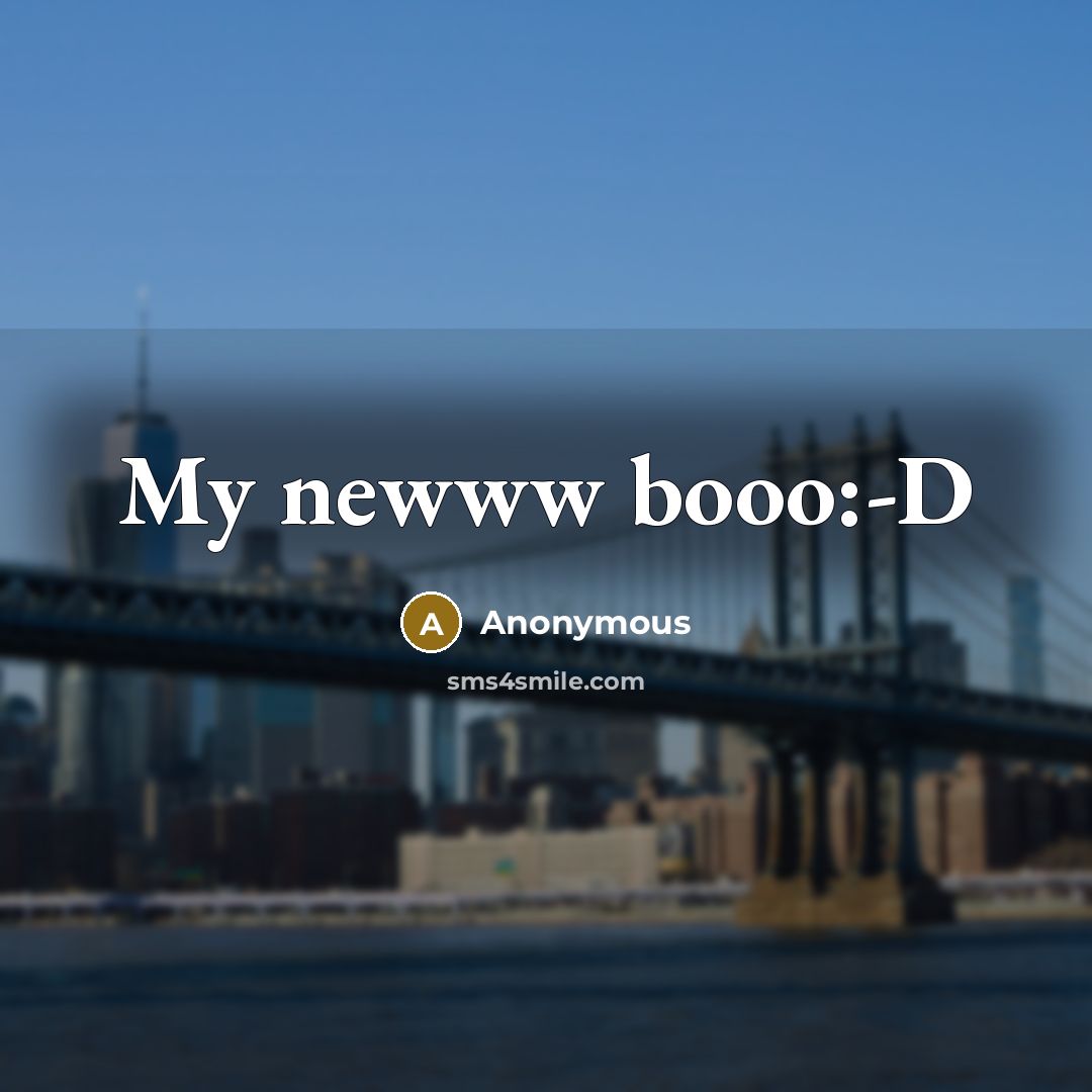 “My newww booo:-D” quote by Anonymous