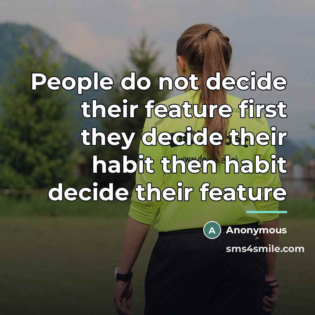 “People do not decide their feature first they decide their…” quote by Anonymous