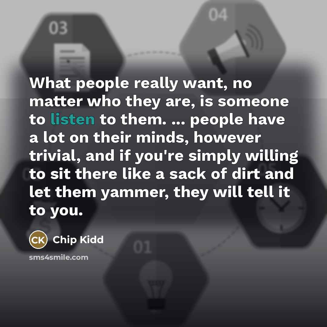 “What people really want, no matter who they are, is…” quote by Chip Kidd