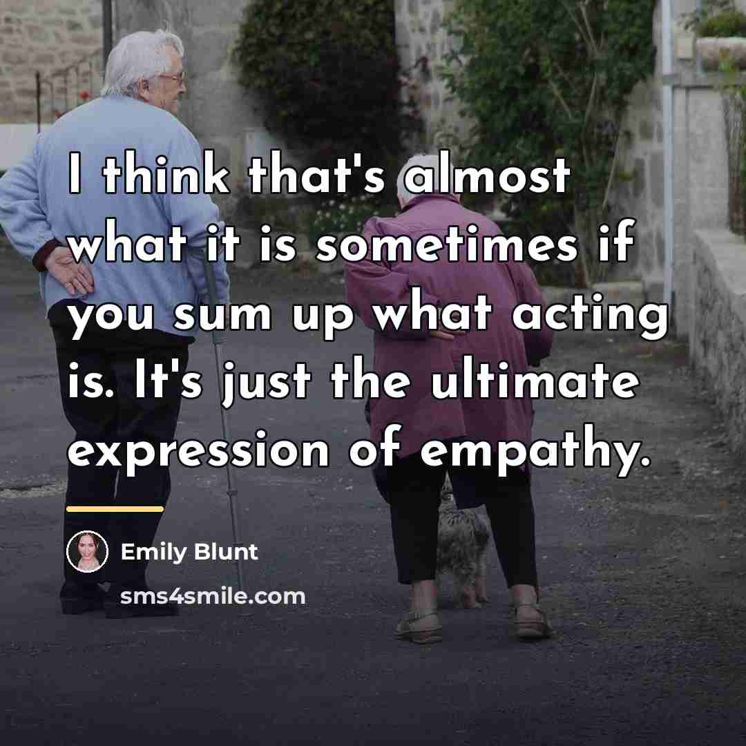 “I think that's almost what it is sometimes if you…” quote by Emily Blunt
