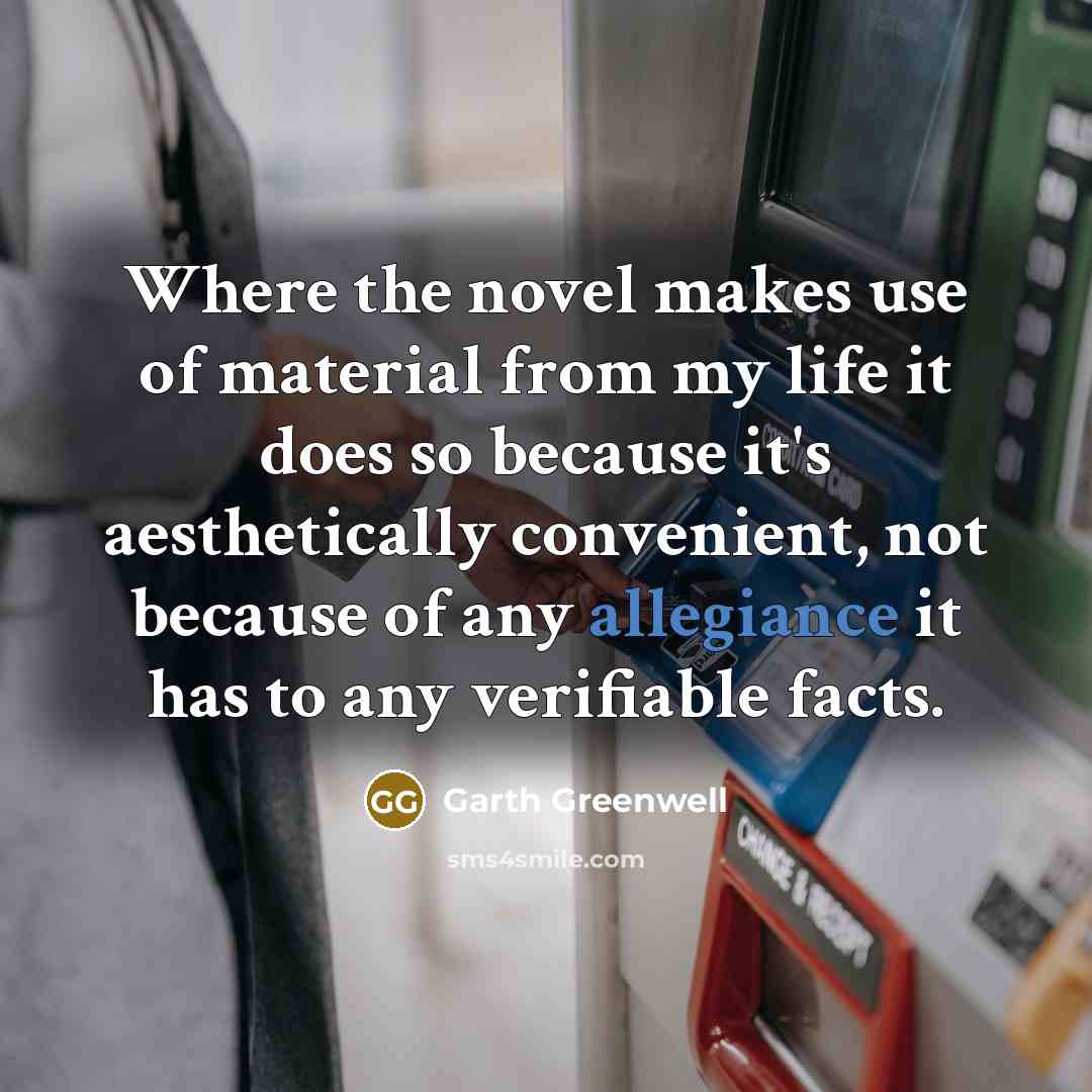 “Where the novel makes use of material from my life…” quote by Garth Greenwell