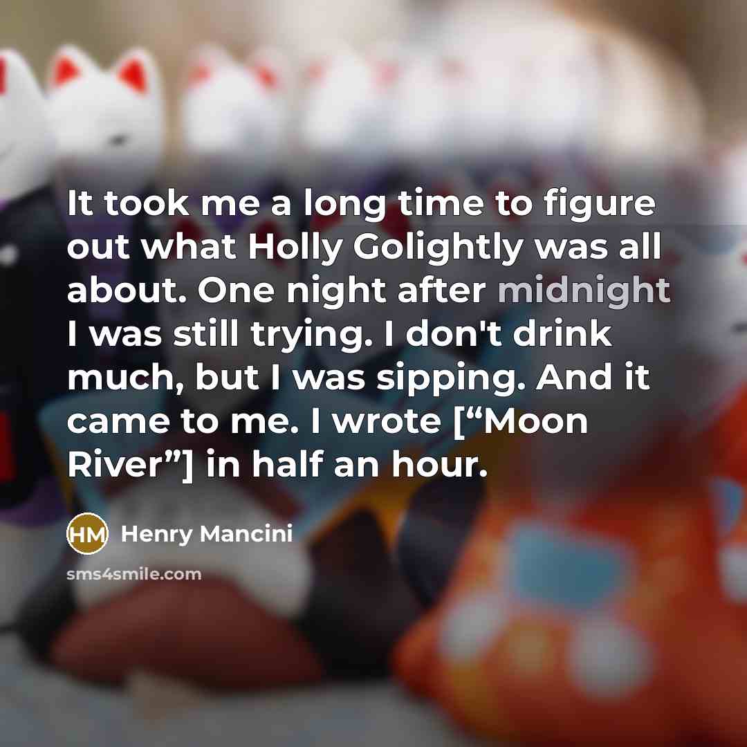 “It took me a long time to figure out what…” quote by Henry Mancini