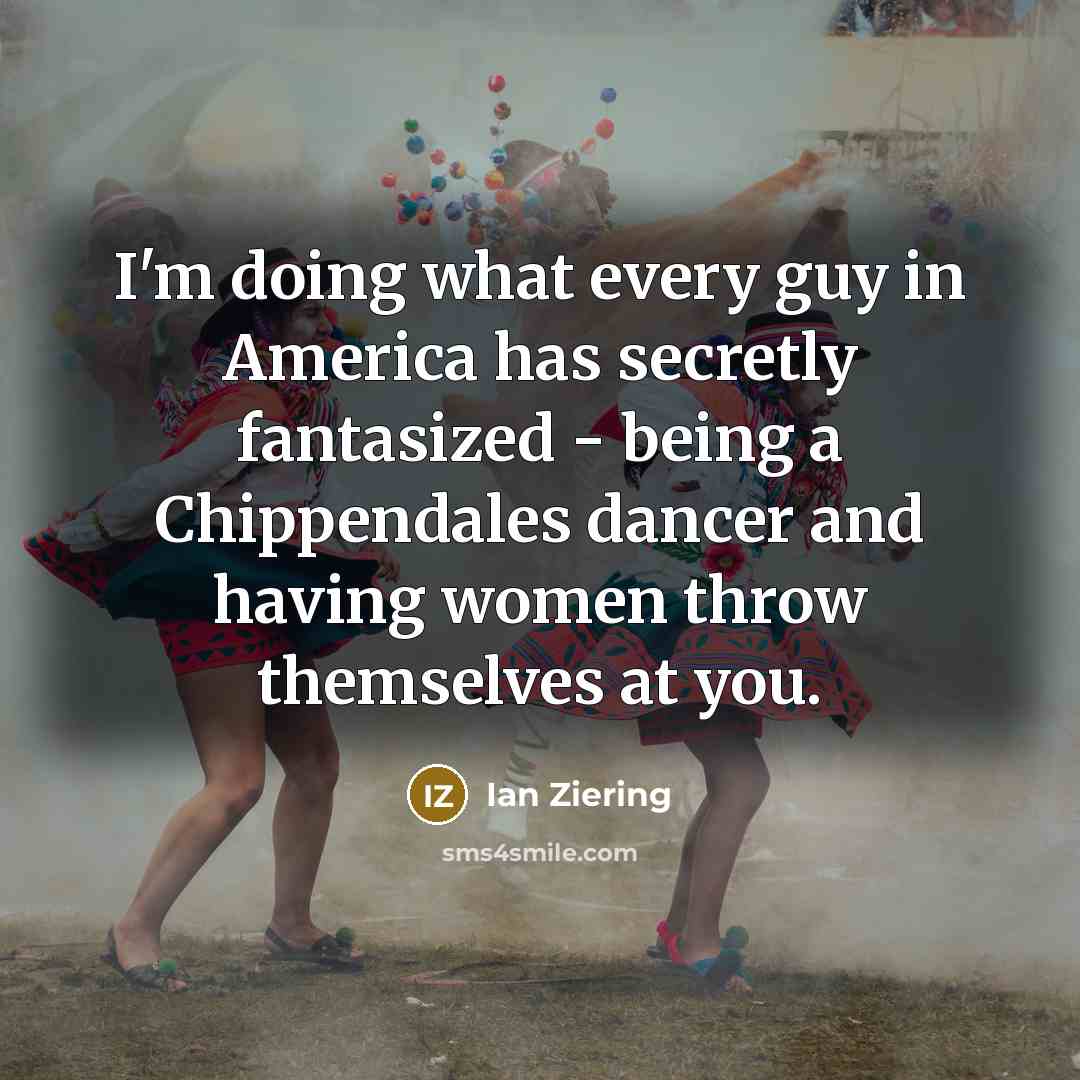“I'm doing what every guy in America has secretly fantasized…” quote by Ian Ziering