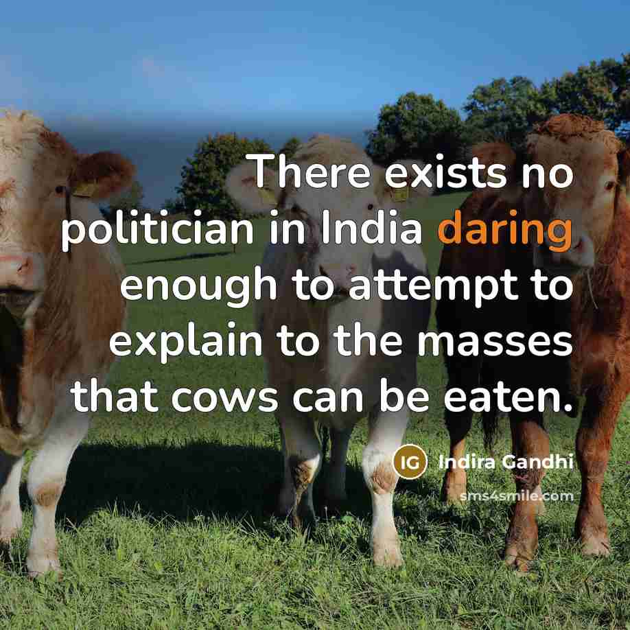 “There exists no politician in India daring enough to attempt…” quote by Indira Gandhi