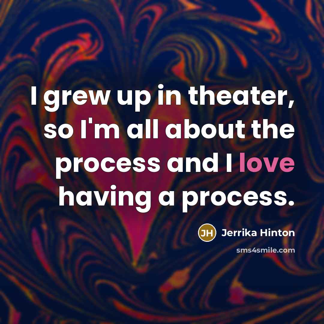 “I grew up in theater, so I'm all about the…” quote by Jerrika Hinton