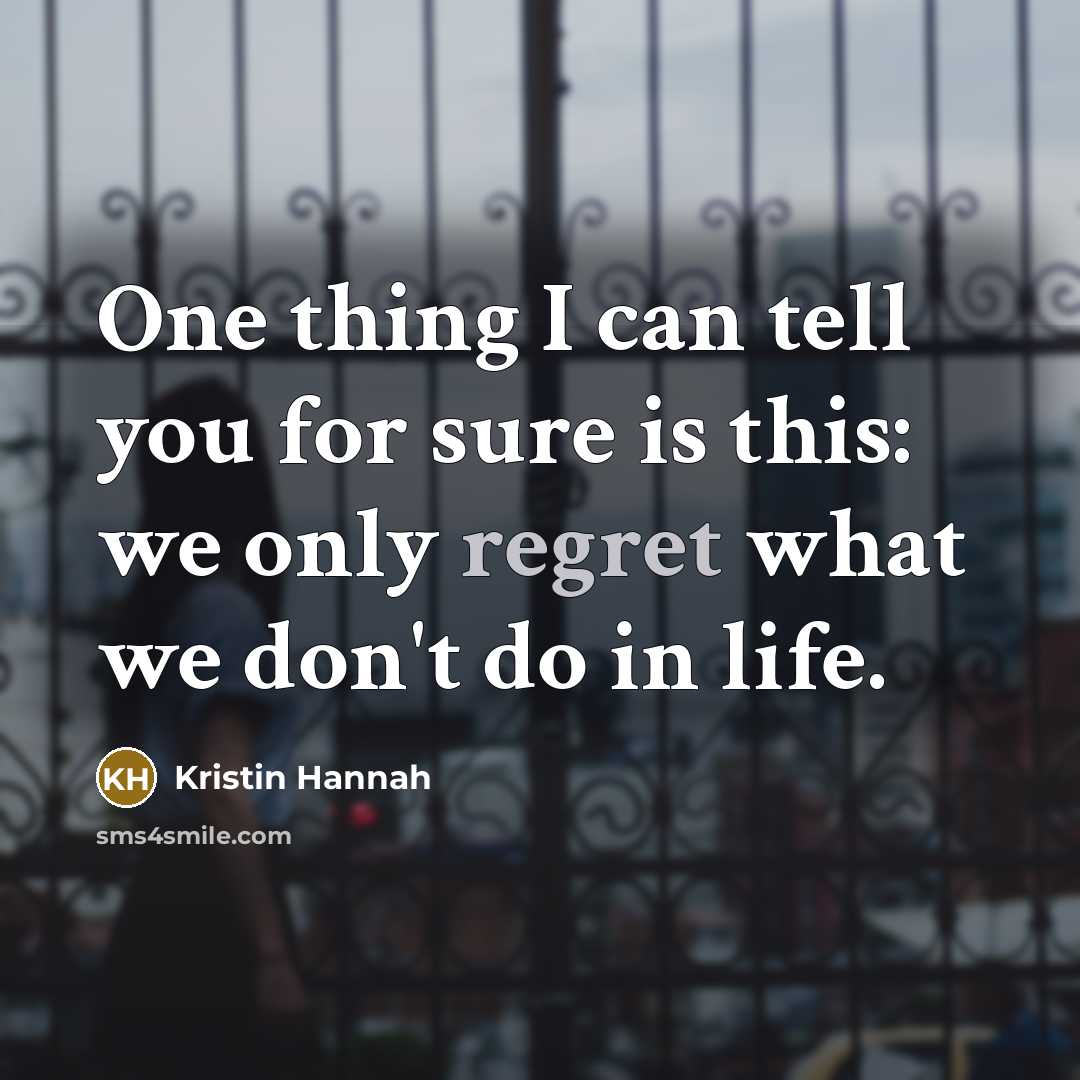 “One thing I can tell you for sure is this:…” quote by Kristin Hannah