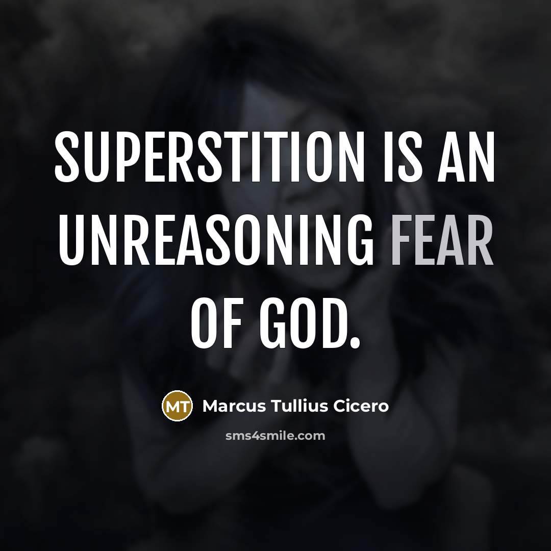 “Superstition is an unreasoning fear of God.…” quote by Marcus Tullius Cicero