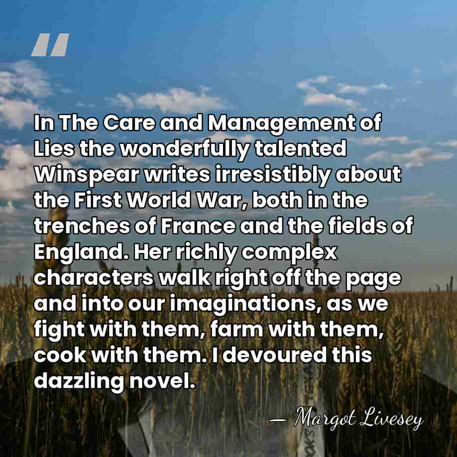 In The Care and Management of Lies the wonderfully talented Winspear writes&hellip; - Margot Livesey