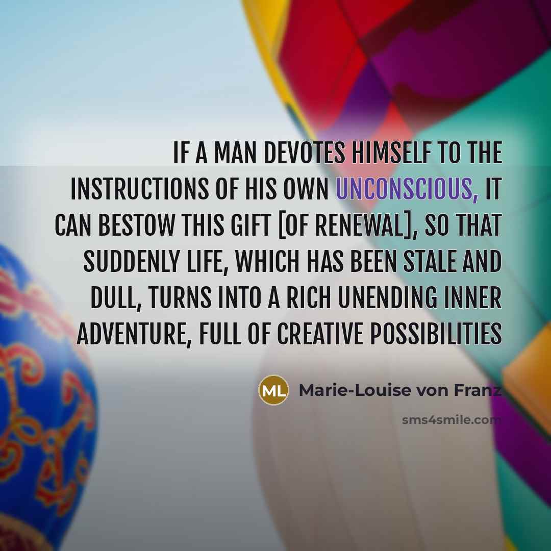 “If a man devotes himself to the instructions of his…” quote by Marie-Louise von Franz