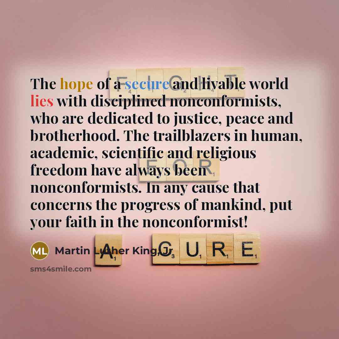 “The hope of a secure and livable world lies with…” quote by Martin Luther King, Jr