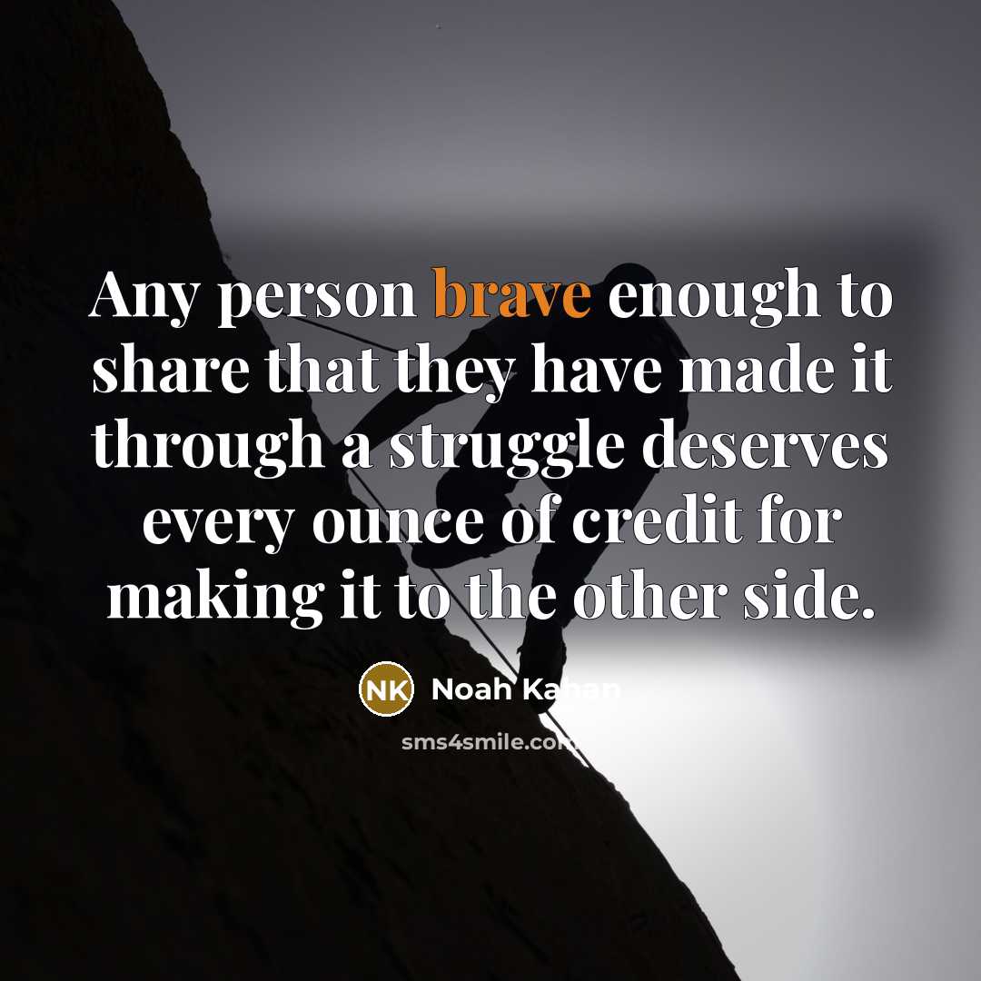 “Any person brave enough to share that they have made…” quote by Noah Kahan
