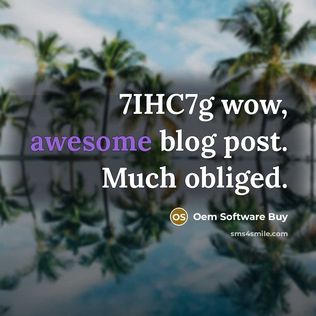 “7IHC7g wow, awesome blog post. Much obliged.…” quote by Oem Software Buy